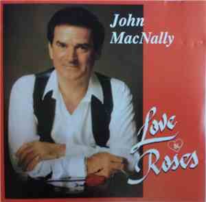 John MacNally - Love & Roses