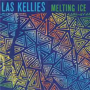 Las Kellies - Melting Ice