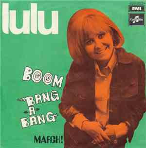 Lulu - Boom Bang-A-Bang / March!