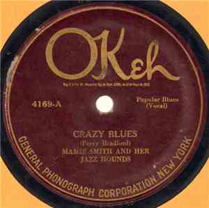 Mamie Smith And Her Jazz Hounds - Crazy Blues / It's Right Here For You (If ...