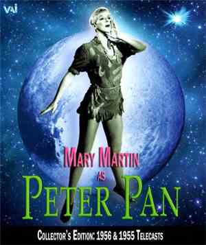 Mary Martin - Peter Pan: Collector's Edition: 1956 & 1955 Telecasts