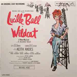 Michael Kidd And N. Richard Nash Present Lucille Ball - Wildcat