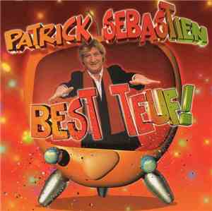 Patrick Sébastien - Best Teuf!