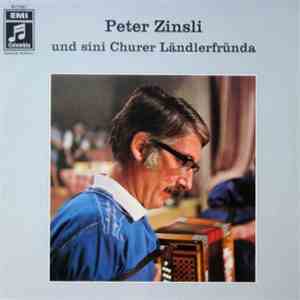 Peter Zinsli Und Sini Churer Ländlerfründa - Peter Zinsli Und Sini Churer L ...