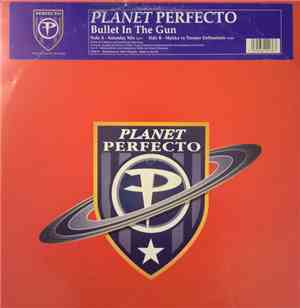Planet Perfecto - Bullet In The Gun