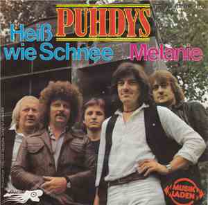 Puhdys - Heiss Wie Schnee / Melanie