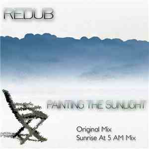 ReDub - Painting The Sunlight