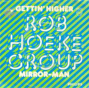 Rob Hoeke Group - Gettin' Higher / Mirrorman Blues