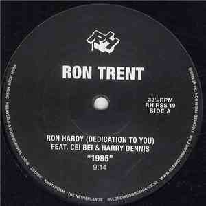 Ron Trent Feat. Cei Bei & Harry Dennis - Ron Hardy (Dedication To You)