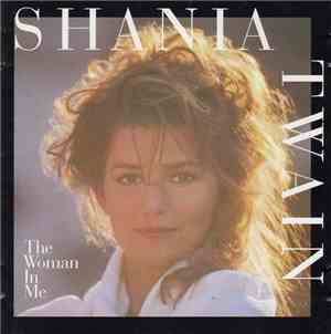 Shania Twain - The Woman In Me