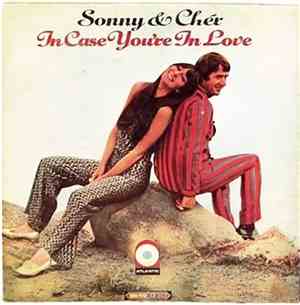 Sonny & Cher - In Case You're In Love