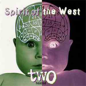 Spirit Of The West - Two Headed