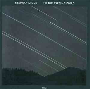 Stephan Micus - To The Evening Child