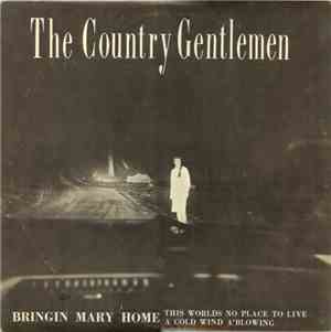 The Country Gentlemen - Bringing Mary Home