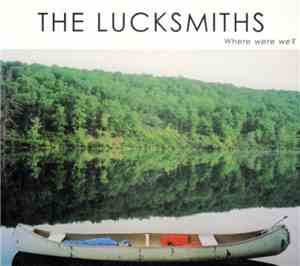 The Lucksmiths - Where Were We?