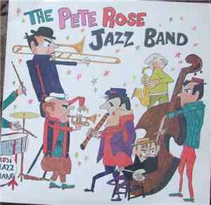 The Pete Rose Jazz Band - The Pete Rose Jazz Band