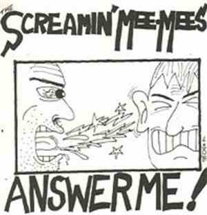 The Screamin' Mee-Mees - Answer Me!