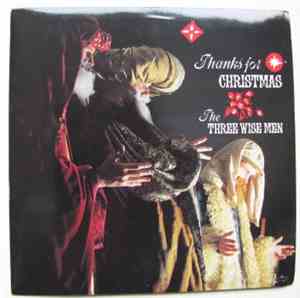 The Three Wise Men - Thanks For Christmas