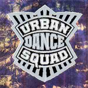 Urban Dance Squad - Mental Floss For The Globe