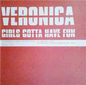 Veronica - Girls Gotta Have Fun