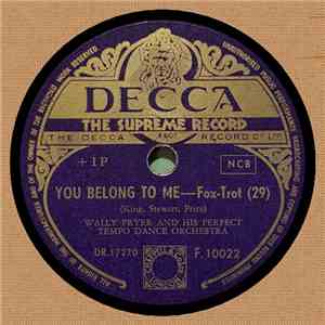 Wally Fryer And His Perfect Tempo Dance Orchestra - You Belong To Me / Half ...