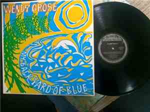 Wendy Grose - My Backyard Of Blue