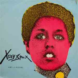 X-Ray Spex - Art-I-Ficial