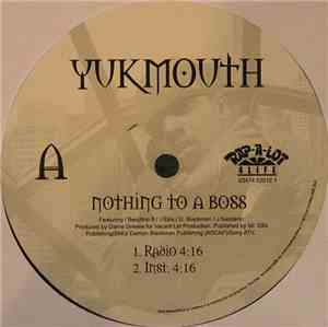 Yukmouth - Nothing To A Boss