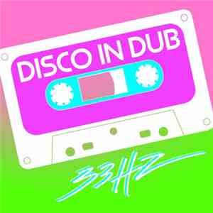 33Hz - Disco In Dub