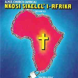 Ame Church - Nkosi Sikelel' iAfrika
