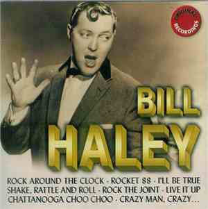 Bill Haley - Original Recordings