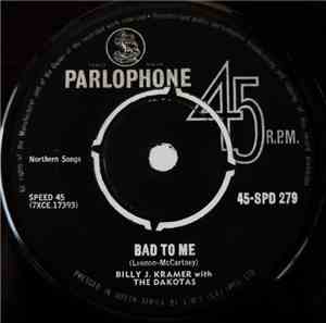 Billy J. Kramer & The Dakotas - Bad To Me / I Call Your Name