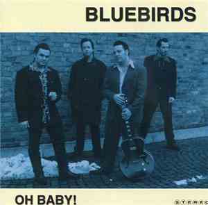 Bluebirds - Oh Baby!