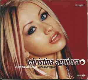 Christina Aguilera - Come On Over Baby (All I Want Is You)