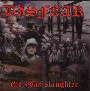Disfear - Everyday Slaughter