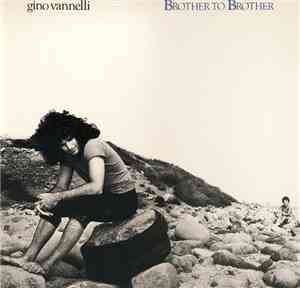 Gino Vannelli - Brother To Brother