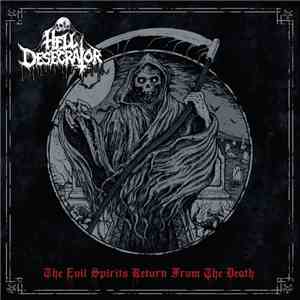 Hell Desecrator - The Evil Spirits Return From The Death