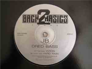 JB Aka Dred Bass - Vizion / Hard Rain