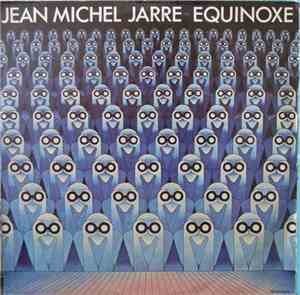 Jean Michel Jarre - Equinoxe