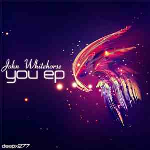 John Whitehorse - You EP