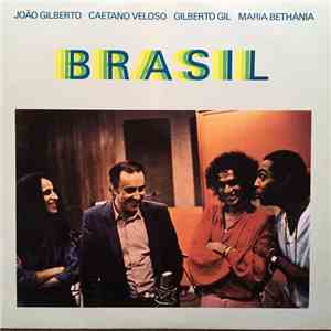 João Gilberto / Caetano Veloso / Gilberto Gil / Maria Bethânia - Brasil