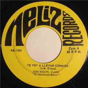 Jose Miguel Class - Te Voy A Llevar Conmigo / Para Llegar A Mi Casa