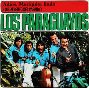 Luis Alberto Del Parana Y Los Paraguayos - Adios, Mariquita Linda