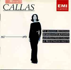 Maria Callas - The Unknown Recordings, 1957-1969