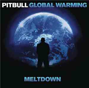 Pitbull - Global Warming: Meltdown