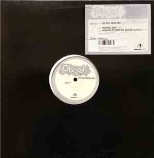 Pixel  - Do You Miss Me