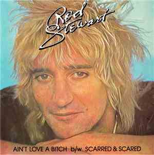 Rod Stewart - Ain't Love A Bitch