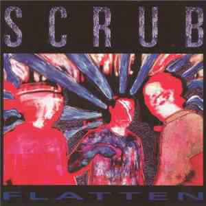 SCRUB - Flatten