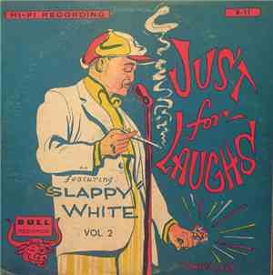 Slappy White - Just For Laughs Vol. 2