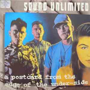 Sound Unlimited  - A Postcard From The Edge Of The Under-Side